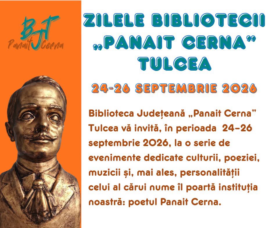 Trei zile de evenimente la Biblioteca din Tulcea. Panait Cerna, celebrat la 145 de ani