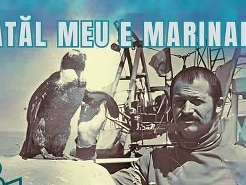 „Tatăl meu e marinar” ajunge pe marele ecran la Tulcea. Proiecție specială la Teatrul „Jean Bart”